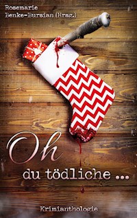 Oh du tödliche ... - Karin Büchel - E-Book