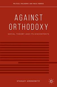 Against Orthodoxy - S. Aronowitz - E-Book