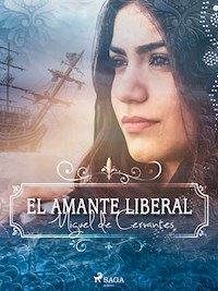 El amante liberal - Miguel de Cervantes - E-Book