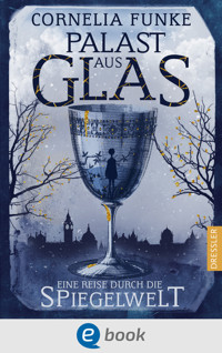 Palast aus Glas - Cornelia Funke - E-Book