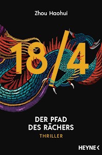 18/4 - Der Pfad des Rächers - Zhou Haohui - E-Book