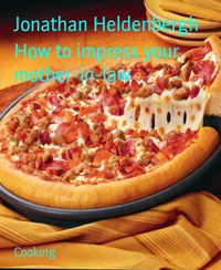 How to impress your mother-in-law - Jonathan Heldenbergh - E-Book