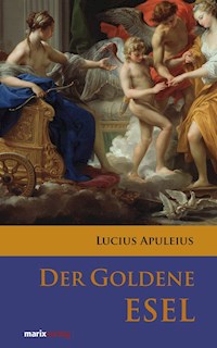 Der goldene Esel - Lucius Apuleius. - E-Book