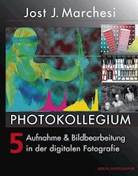 PHOTOKOLLEGIUM 5 - Jost J Marchesi - E-Book