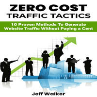 Zero Cost Traffic Tactics - Jeff Walker - E-Book