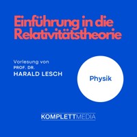 Einführung in die Relativitätstheorie - Harald Lesch - Hörbuch