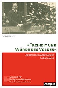 »Freiheit und Würde des Volkes« - Wilfried Loth - E-Book