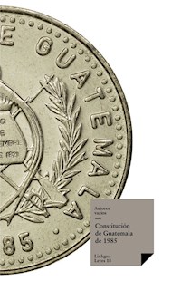 Constitución de Guatemala de 1985 - Varios autores - E-Book