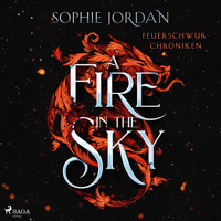 A Fire in the Sky - Sophie Jordan - Hörbuch