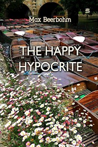 The Happy Hypocrite - Max Beerbohm - E-Book