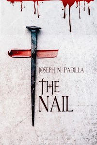 The Nail - Joseph N. Padilla - E-Book