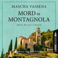 Mord in Montagnola - Moira Rusconi ermittelt - Ein Tessin-Krimi, Teil 1 (Ungekürzt) - Mascha Vassena - Hörbuch