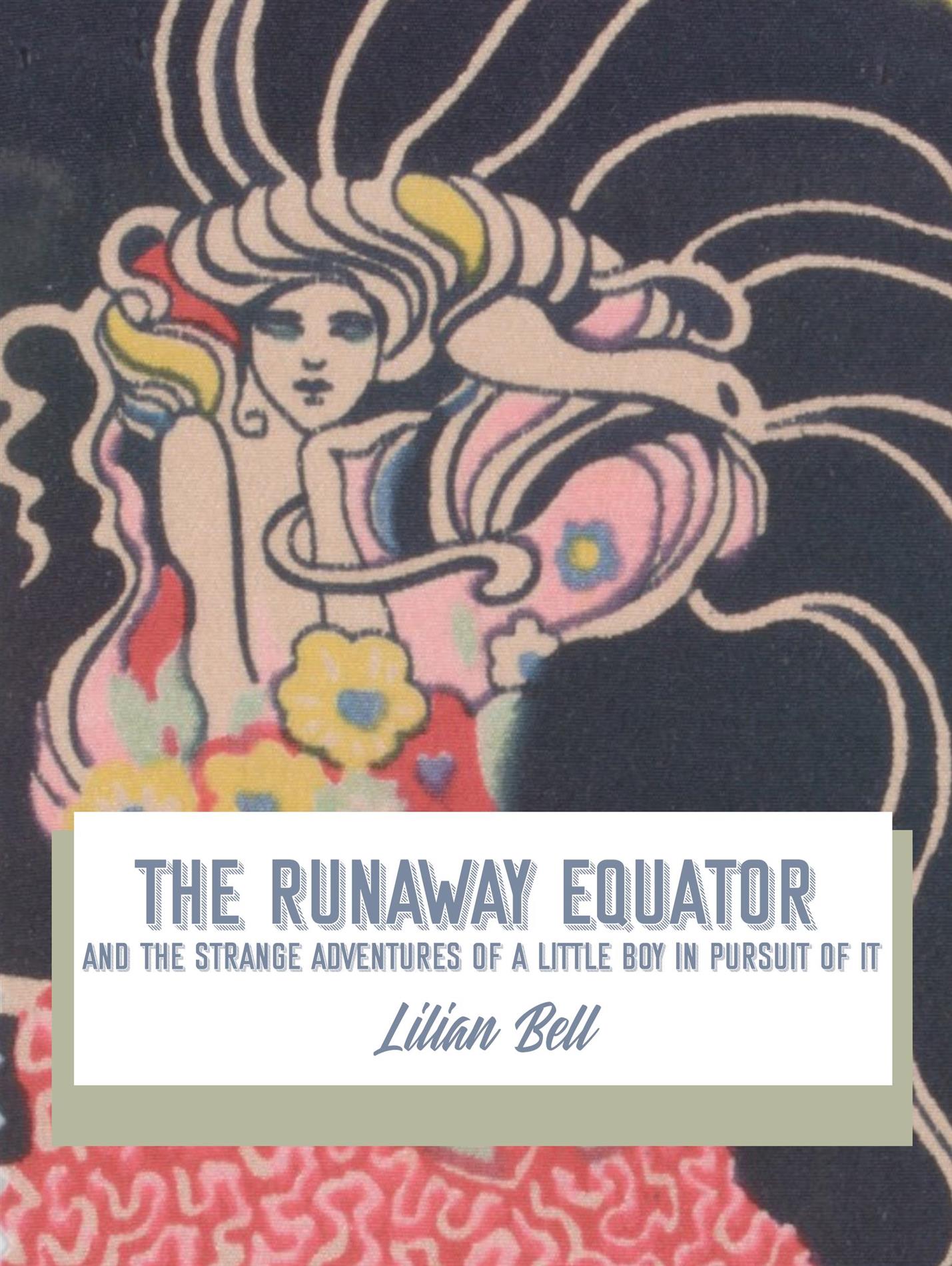The Runaway Equator - Lilian Bell - E-Book