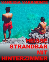 Heiße Strandbar mit Hinterzimmer - Vanessa Varamonte - E-Book