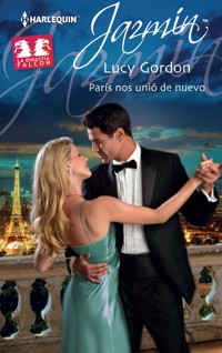 París nos unió de nuevo - Lucy Gordon - E-Book