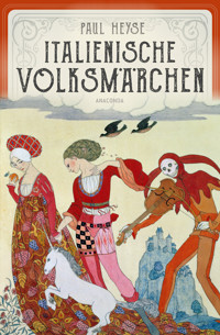 Italienische Volksmärchen. Mit stimmungsvollen Illustrationen von Max Wechsler - Paul Heyse - E-Book