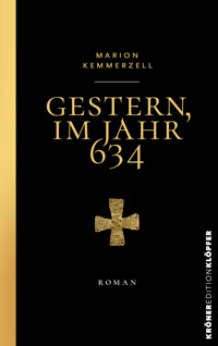 Gestern, im Jahr 634 - Marion Kemmerzell - E-Book