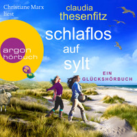 Schlaflos auf Sylt - Die Glückshörbuch-Reihe (Ungekürzte Lesung) - Claudia Thesenfitz - Hörbuch