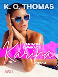 Pamiątka z wakacji 4: Karina – seria erotyczna - K.O. Thomas - E-Book