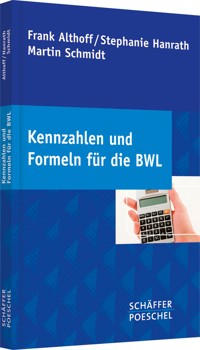 Kennzahlen und Formeln für die BWL - Frank Althoff - E-Book