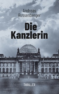 Die Kanzlerin - Andreas Russenberger - E-Book