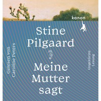 Meine Mutter sagt - Stine Pilgaard - Hörbuch