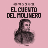 El cuento del molinero (completo) - Geoffrey Chaucer - Hörbuch