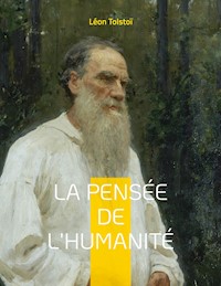 La Pensée de l'Humanité - Léon Tolstoï - E-Book