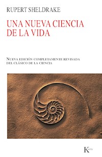 Una nueva ciencia de la vida - Rupert Sheldrake - E-Book