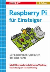 Raspberry Pi für Einsteiger - Matt Richardson - E-Book