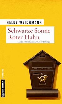 Schwarze Sonne Roter Hahn - Helge Weichmann - E-Book