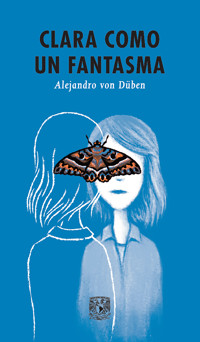 Clara como un fantasma - Alejandro von Düben - E-Book