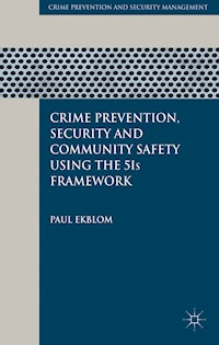 Crime Prevention, Security and Community Safety Using the 5Is Framework - P. Ekblom - E-Book