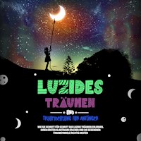 Luzides Träumen und Traumdeutung für Anfänger: Wie Sie Schritt für Schritt das luzide Träumen erlernen, Ihren ersten Klartraum erleben und die gesehenen Traumsymbole richtig deuten - Mara Bronn - Hörbuch
