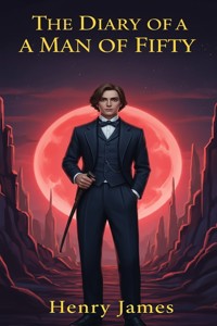 The Diary of a Man of Fifty - Henry James - E-Book