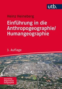 Einführung in die Anthropogeographie/Humangeographie - Heinz Heineberg - E-Book