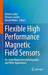 Flexible High Performance Magnetic Field Sensors -  - E-Book