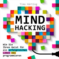 Mind-Hacking - Timo Härting - Hörbuch