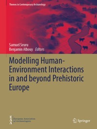 Modelling Human-Environment Interactions in and beyond Prehistoric Europe -  - E-Book
