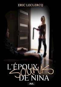 L'époux soumis de Nina - Eric Leclercq - E-Book