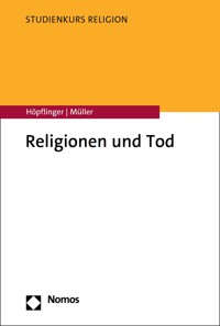 Religionen und Tod - Anna-Katharina Höpflinger - E-Book