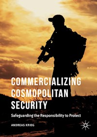 Commercializing Cosmopolitan Security - Andreas Krieg - E-Book