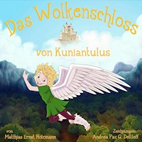 Das Wolkenschloss von Kuniantulus - Matthias Ernst Holzmann - Hörbuch
