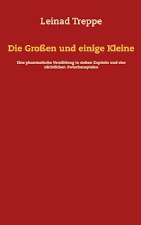 Die Großen und einige Kleine - Leinad Treppe - E-Book