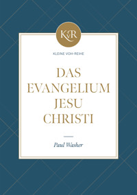 Das Evangelium Jesu Christi - Paul Washer - E-Book
