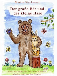 Der große Bär und der kleine Hase - Martin Stockmann - E-Book