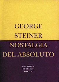 Nostalgia del absoluto - George Steiner - E-Book
