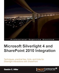 Microsoft Silverlight 4 and SharePoint 2010 Integration - Gastón C. Hillar - E-Book