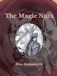 The Magic Nuts - Mrs. Molesworth - E-Book