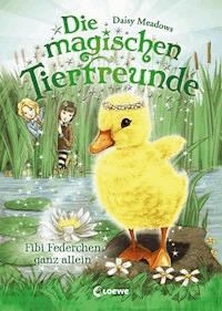 Die magischen Tierfreunde (Band 3) - Fibi Federchen ganz allein - Daisy Meadows - E-Book